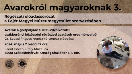 Kedden zárul az Avarokról magyaroknak előadássorozat a múzeumban